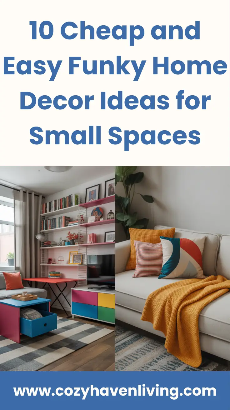 10 Cheap and Easy Funky Home Decor Ideas for Small Spaces